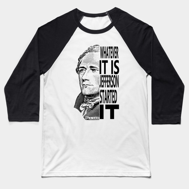 Alexander Hamilton and Thomas Jefferson Rivalry Baseball T-Shirt by YourFavoriteTee